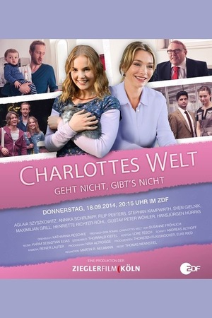 Charlottes Welt - Geht nicht, gibt's nicht