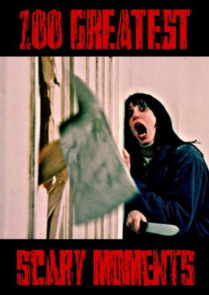The 100 Greatest Scary Moments