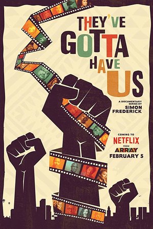 Black Hollywood: 'They've Gotta Have Us'